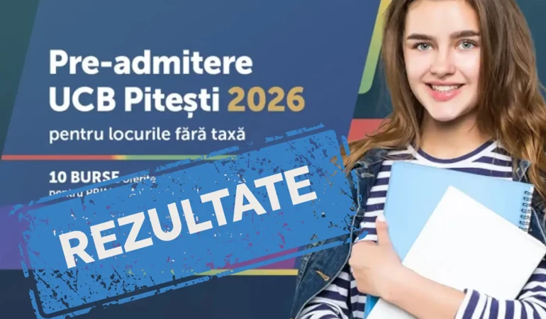 Rezultatele la pre-admiterea pentru locurile fără taxă UCB Pitești 2026 au fost publicate!